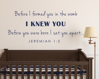 Before I Formed You in the Womb Christian Scripture Wall Decal - Baby Nursery Wall Decal- 055