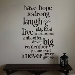 Have Hope Be Strong Laugh Loud Never Give Up Inspirational Quote Vinyl Wall Decal Wall Sticker Art 162 image 3