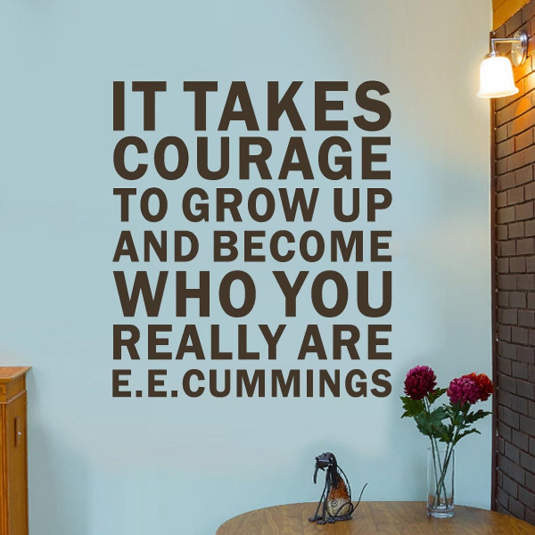 It Takes Courage to Grow up Inspirational Wall Sticker Motivational ...