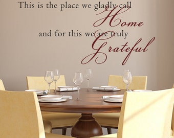 This is the Place We Gladly Call Home Vinyl Wall Decal - Home Blessing - Thankful Grateful Inspirational Wall Quote Sticker - 087