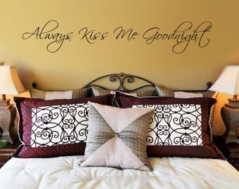 always kiss me goodnight romantic Wall Sticker love Quote Vinyl Decal Transfer Art - MGW025