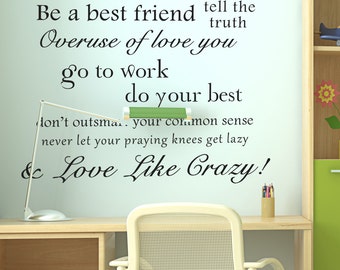 Be A Best Friend, Tell The Truth, and Overuse I Love You vinyl lettering Wall Decal sticker - 079