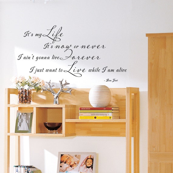 It's My Life It's Now or Never - Motivational Vinyl Sayings Bon