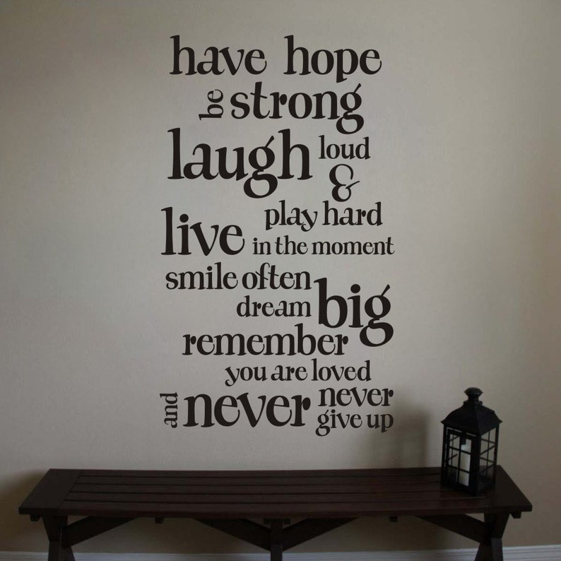 Have Hope Be Strong Laugh Loud Never Give Up Inspirational Quote Vinyl Wall Decal Wall Sticker Art 162 image 3