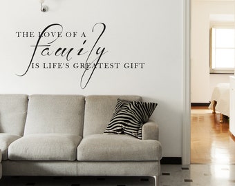 The Love Of A Family Is The Greatest Gift - Vinyl Wall Decal Quote Home Decor Stickers- 045