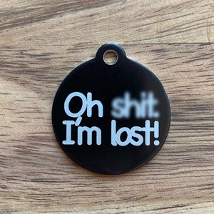 Puppy ID Tag, Oh Sh*t, I’m Lost, Plaque d’identité en métal gravé, mature