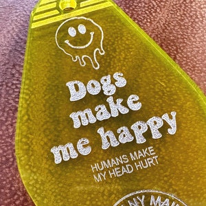 Retro Motel Key Fob, Dogs Make Me Happy, Dog Lover Keychain, Funny Dog Keychain
