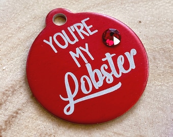 Valentines Dog ID Tag, You're My Lobster, Engraved Metal Dog Tag, Friends