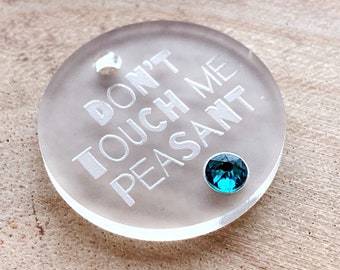 Funny Dog Tag, Don't Touch Me Engraved Cast Acrylic Dog Tag