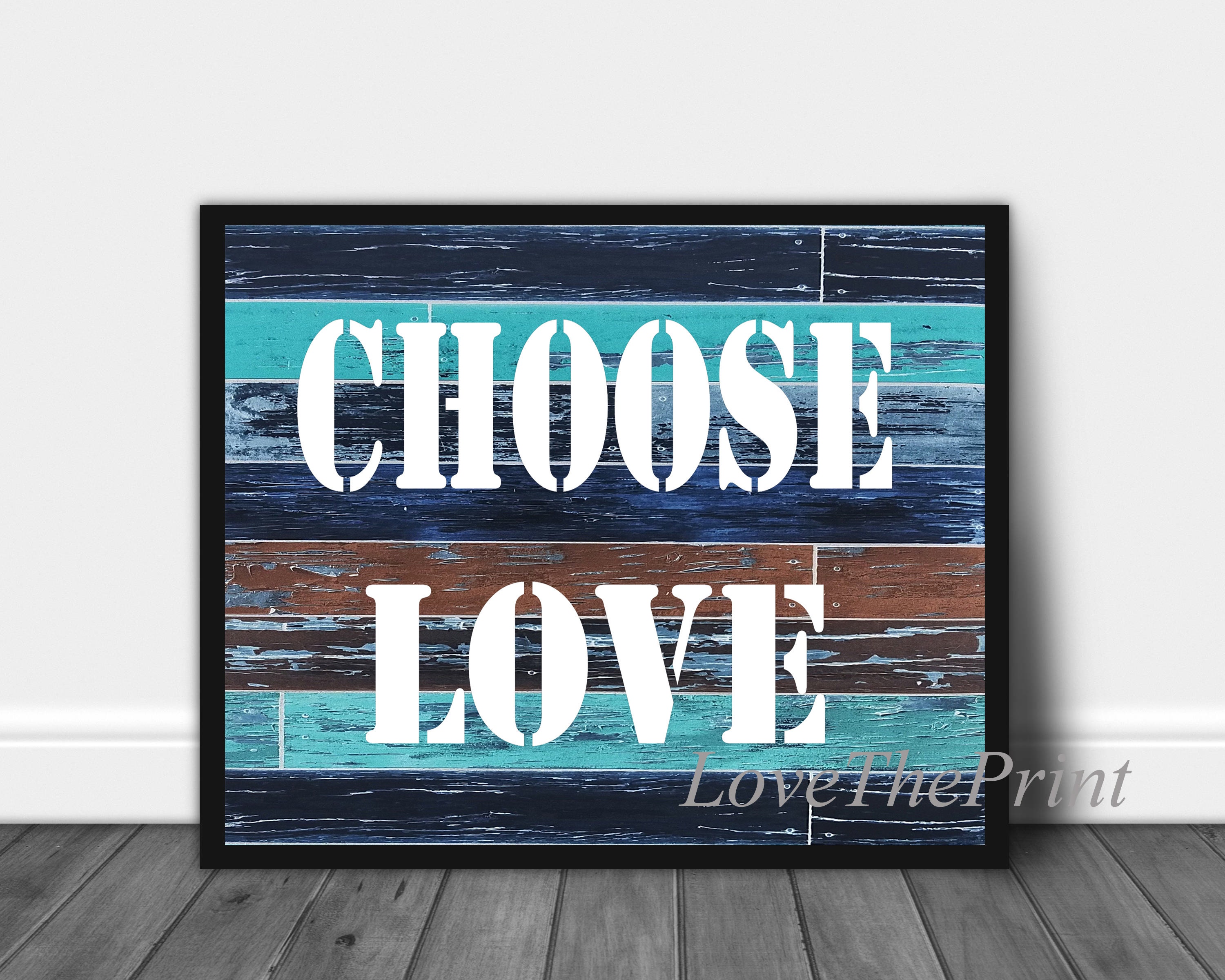 Choose Love Inspirational Print Poster 2b Love Quote Living Room