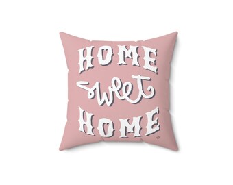 Home Sweet Home Throw Pillow: Pink & White Spun Polyester Cushion