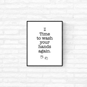 Time to Wash Hands ... Digital Bathroom Wall Art Print, Black & White Minamalist Print