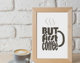 But First Coffee Typographical Wall Art Poster (300gsm)