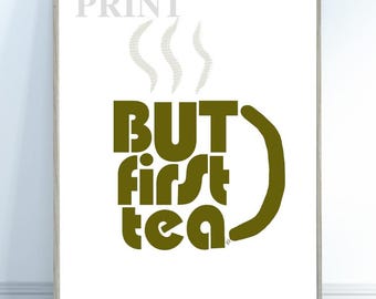Black and White But First Tea Typographical Satin Posters (210gsm)