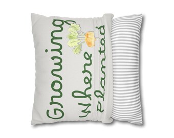 Taupe "Growing Where Planted" Throw Pillow Cover: Spun Polyester Cushion