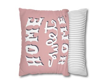 Pink and White Home Sweet Home Pillowcase Cover Only, Four Sizes, Spun Polyester