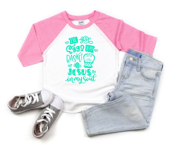 Easter Shirt Pink Raglan Jesus Baby Easter Girl Easter Shirt Ive Got Eggs In My Basket /& Jesus In My Soul Multicolored