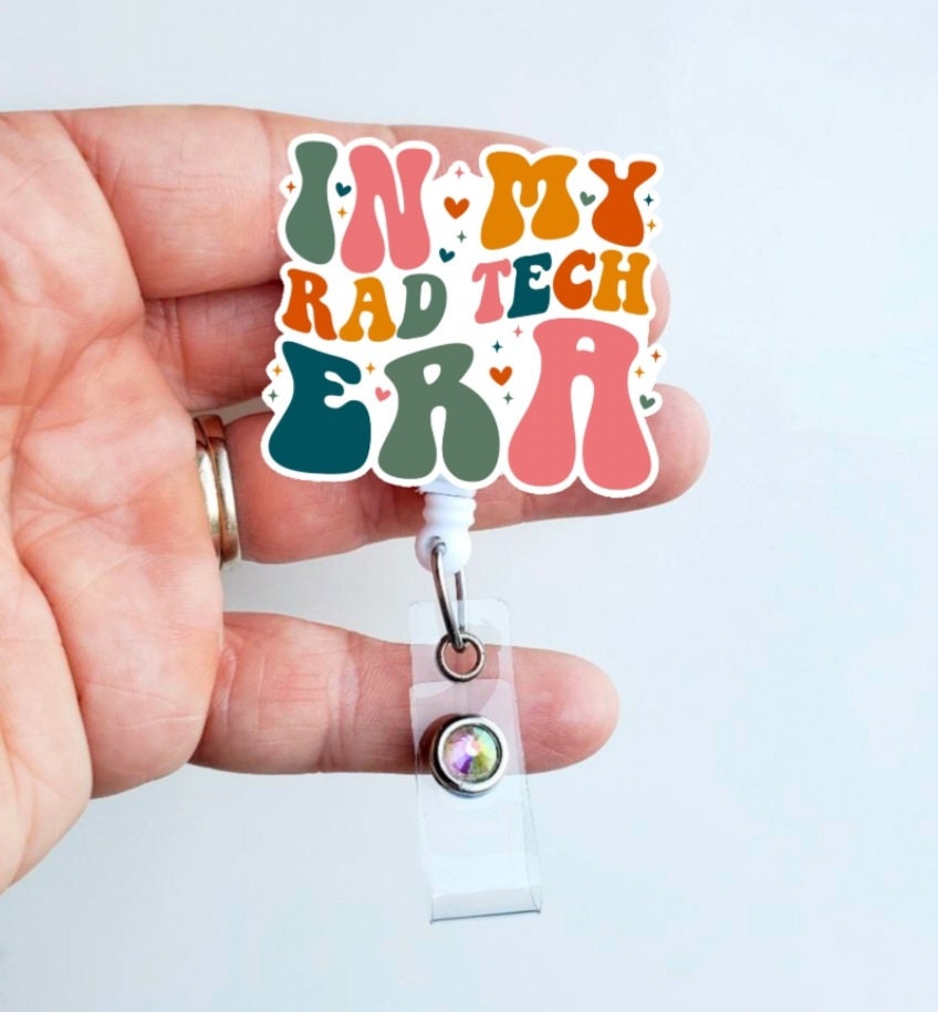 Rad Tech Badge Reel | In My Rad Tech Era Badge Reel | Rad Tech Badge ID Holder | Acrylic Handmade Badge Reel
