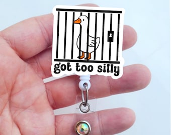 Got Too Silly ID Holder Retractable Nurse Healthcare Reel Clip Medical Worker Funny Personalized Cute Custom Dark Humor