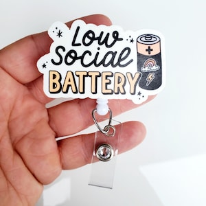 Low Social Battery Badge Reel | Nurse Gift | Counselor Badge Reel | Teacher Badge Reel | Badge ID Holder | Funny Retractable Badge Reel |