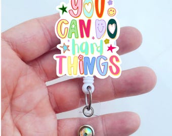 You Can Do Hard Things Badge Reel, Motivational Badge Holder, Nurse Badge Reel, Teacher ID Badge, Positive Work Badge, Cute Badge Reel