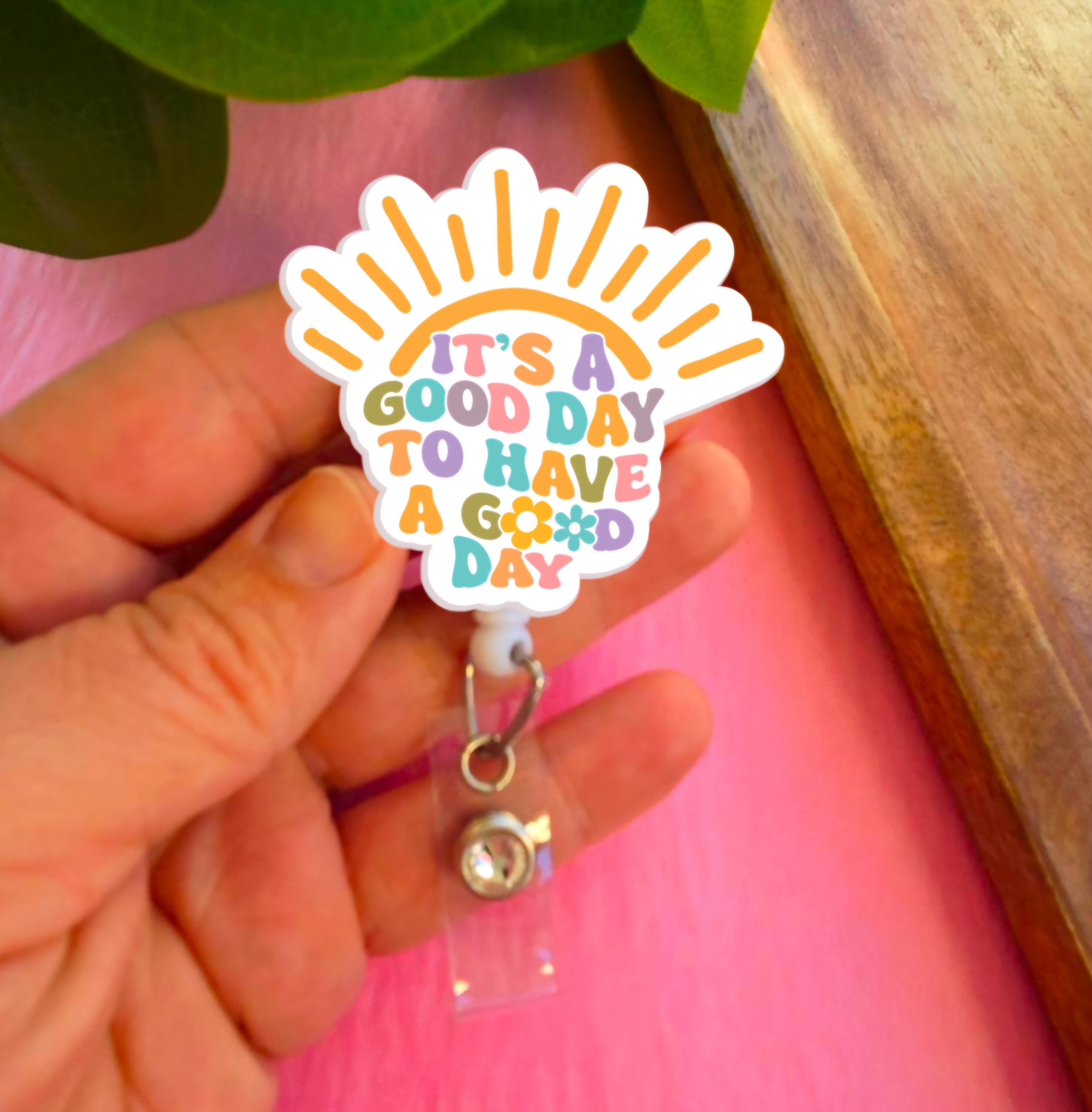 It's A Good Day to Have A Good Day Badge Reel | Mental Health Badge ...