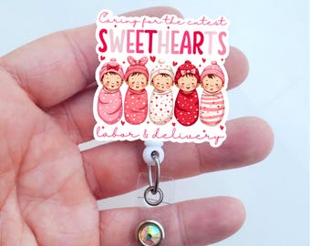 Caring for The Cutest Sweethearts Labor and Delivery Badge Reel | Labor and Delivery Nurse Badge | Mother Baby Nurse Badge | Badge ID Holder