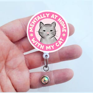 Mentally At Home My Cat Badge Reel | Cat Mom Badge Reel  | Funny Cat Badge | Badge ID Holder | Cat Badge Reel | Cute Nurse Badge |