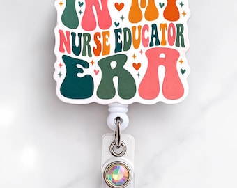 In My Nurse Educator Era Badge Reel | Nurse Educator Badge Reel | Badge Reel | Registered Nurse Badge Reel | Funny Badge ID Holder