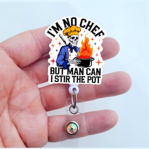 I'm No Chef, But Man Can I Stir The Pot Badge Reel | Funny Badge | Cute Badge ID Holder | Alligator Badge | Work Badge Reel