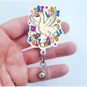 Stay Loose Silly Goose Badge Reel | Funny Badge Reel | ID Holder | Registered Nurse Badge Reel | Counselor Badge | Teacher Badge Reel