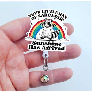 Your Little Ray Of Sarcastic Sunshine Has Arrived Badge Reel | Funny Badge | Cute Badge ID Holder | Alligator Badge | Work Badge Reel