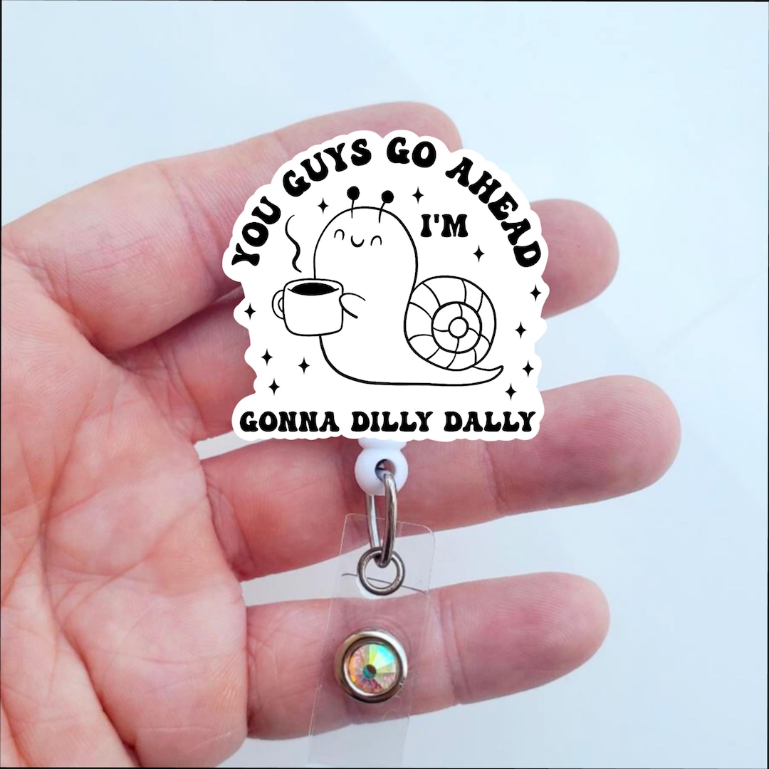 Funny Snail Badge Reel | Dilly Dally Badge | Badge Pull | Badge ID ...