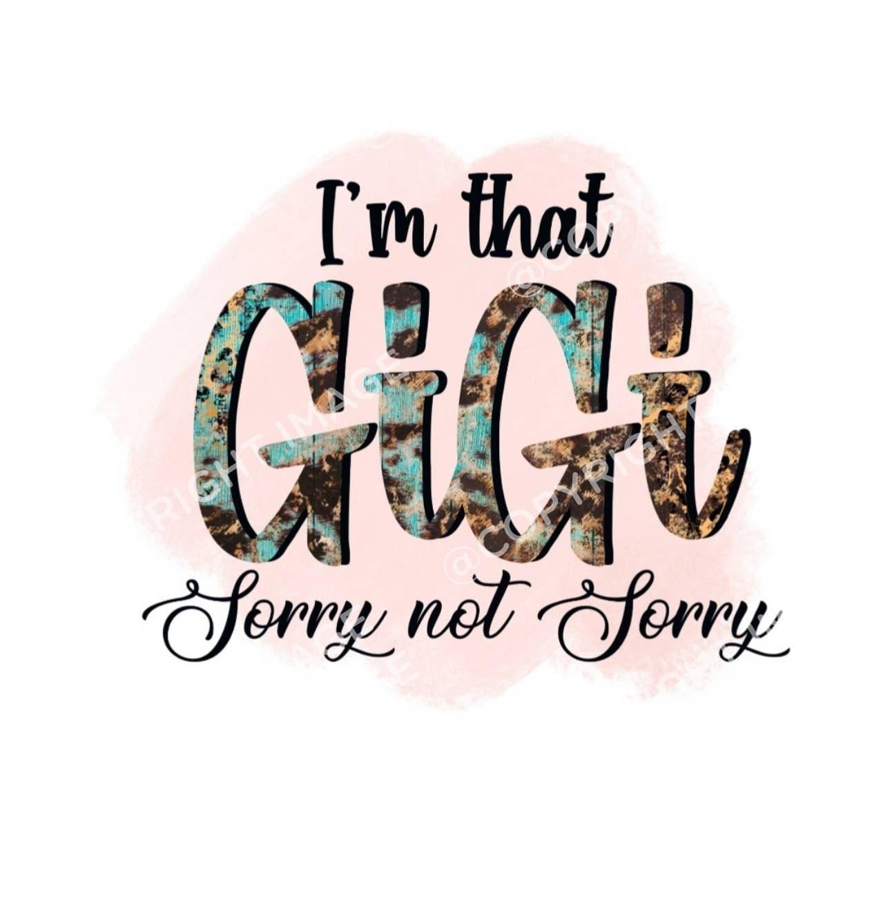 Gigi Png I'm That Gigi Clip Art Sorry Not Sorry Png - Etsy Australia
