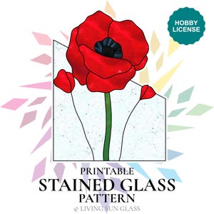 May include: A printable stained glass pattern of a red poppy flower with a black centre and green stem. The design includes the text "Printable Stained Glass Pattern" and a "Hobby License" badge.