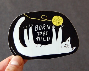 Born to Be Mild - Sticker