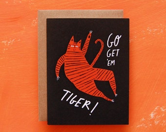 Go Get 'Em Tiger - Greeting Card