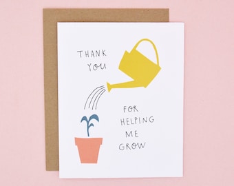 Thank You For Helping Me Grow - Greeting Card