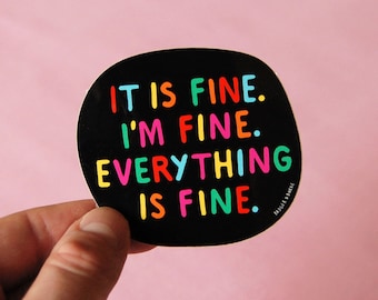 Everything is Fine - Sticker