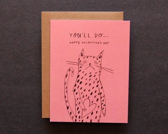 You'll Do - Valentine's Greeting Card