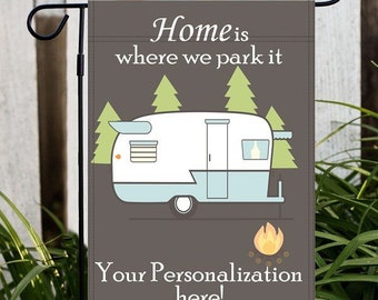 Personalized Camping Flag, Custom RV Flag, Custom Camp Site Flag, Home Is Where We Park It Flag