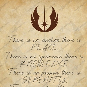 Puede incluir: Un símbolo de Star Wars marrón y blanco con alas sobre un fondo de pergamino. El texto dice: "No hay emoción, hay PAZ. No hay ignorancia, hay CONOCIMIENTO. No hay pasión, hay SERENIDAD. No hay caos, hay ARMONÍA. No hay muerte, hay LA FUERZA."