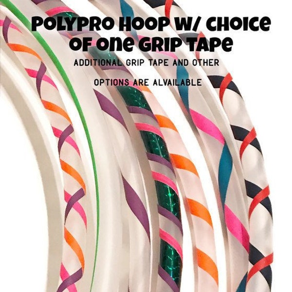 Natural UV Polypro Hula Hoop, Your Choice of Grip Tape, 5/8" or 3/4", Collapsible