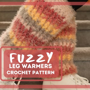 Leg Warmer Crochet Pattern | Fuzzy Adult Leg Warmer Pattern | PDF Download | Women's Leg Warmers | Chunky Leg Warmers