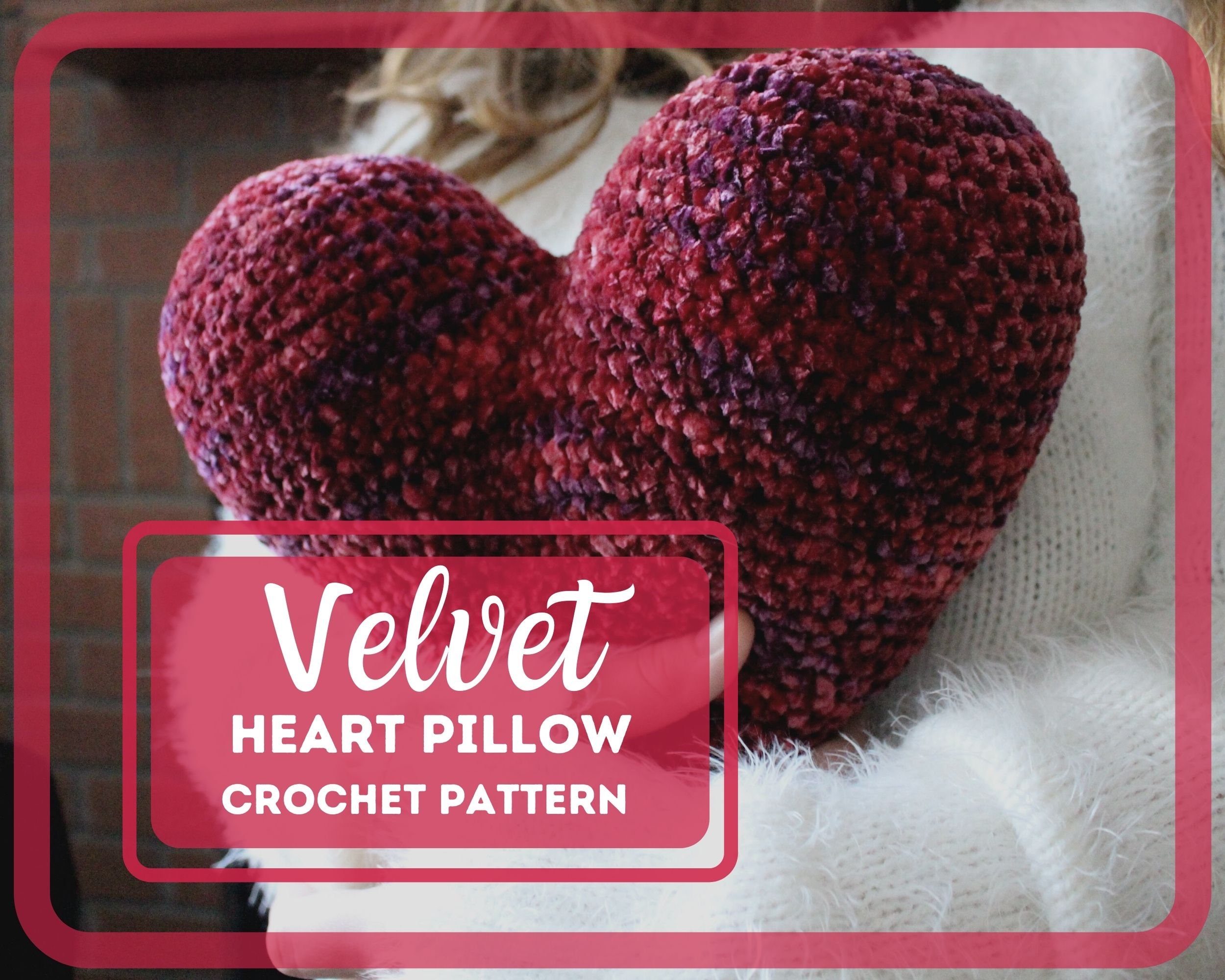 Velvet Heart Pillow Crochet Pattern