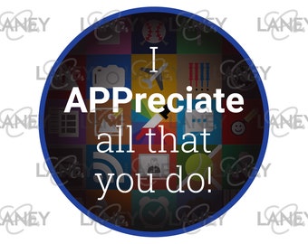 Tech-Themed "I APPreciate all that you do!" Thank You Tag