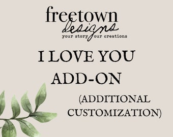 I Love You Customization-add-on