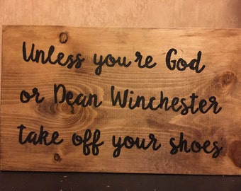 Supernatural Dean Winchester Sign take off your shoes sign