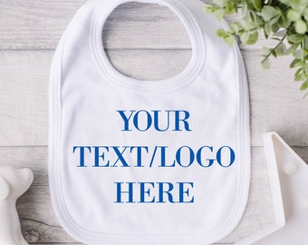 Custom Baby Bib, Custom Printed Logo Bib, Custom Text Baby Bib, Custom Printed Logo Baby Bib, Personalized Baby Bibs