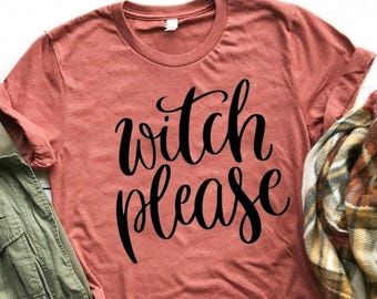 Fall Shirt, Halloween Graphic Tees, Halloween Shirt, Witch Please Shirt, Funny Witch Shirt, Cute Halloween Tshirt, Basic Witch, Witch Tee